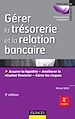 Téléchargez le livre numérique:  Gérer la trésorerie et la relation bancaire - 5ème édition - Principes de gestion opérationnelle