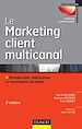 Téléchargez le livre numérique:  Le marketing client multicanal - 3ème édition - Prospection, fidélisation et reconquête du client