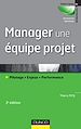 Téléchargez le livre numérique:  Manager une équipe projet - 3ème édition - Pilotage . Enjeux . Performance