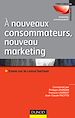 Téléchargez le livre numérique:  A nouveaux consommateurs, nouveau marketing - Zoom sur le conso'battant