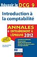 Téléchargez le livre numérique:  Réussir le DCG 9 - Introduction à la comptabilité - 4e ed - Annales + Entraînement à l'épreuve 2012