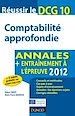 Téléchargez le livre numérique:  Réussir le DCG 10 - Comptabilité approfondie - Annales + Entraînement à l'épreuve 2012