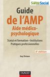 Télécharger le livre :  Guide de l'AMP (Aide médico-psychologique) - 4e éd. -Statut et formation - Institutions - Pratiques