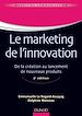 Téléchargez le livre numérique:  Le marketing de l'innovation - 2e édition - De la création au lancement de nouveaux produits