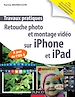 Téléchargez le livre numérique:  Travaux pratiques : retouche photo et montage vidéo sur iPhone et iPad - A jour de l'IOS 5
