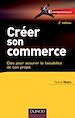 Téléchargez le livre numérique:  Créer son commerce - 2e éd. - Clés pour assurer la faisablité de son projet
