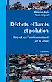 Téléchargez le livre numérique:  Déchets, effluents et pollution - 3e éd. - Impact sur l'environnement et la santé