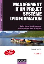 Télécharger cet ebook : Management d'un projet Système d'Information - 7e éd. - Principes, techniques, mise en oeuvre et out