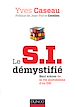 Téléchargez le livre numérique:  Le S.I. démystifié - 2e éd. - Neuf scènes de la vie quotidienne d'un DSI