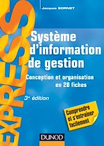 Téléchargez le livre :  Système d'information de gestion - 3e éd. - Conception et organisation en 20 fiches