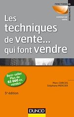 Télécharger cet ebook : Les techniques de vente ... qui font vendre - 5ème édition