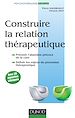 Téléchargez le livre numérique:  Construire la relation thérapeutique