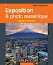 Téléchargez le livre numérique:  Exposition & photo numérique : mode d'emploi