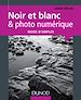 Téléchargez le livre numérique:  Noir et blanc & photo numérique : mode d'emploi