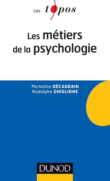 Les métiers de la psychologie 2e édition .