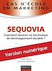 Téléchargez le livre numérique:  Cas d'école en marketing : SEQUOVIA