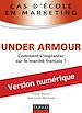 Téléchargez le livre numérique:  Cas d'école en marketing : UNDER ARMOUR