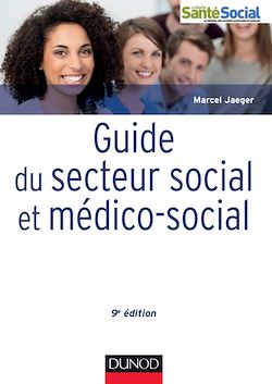 Guide du secteur social et médico-social - 9e éd.