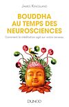 Bouddha au temps des neurosciences | Kingsland, James. Auteur