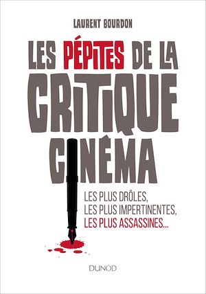 Les pépites de la critique cinéma | Bourdon, Laurent. Auteur