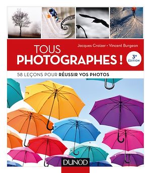Tous photographes ! 3e éd. | Burgeon, Vincent. Auteur