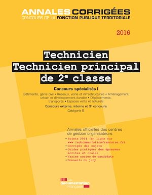 TECHNICIEN - TECHNICIEN PRINCIPAL 2EME CLASSE 2016 CONCOURS SPECIALITES I