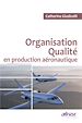 Téléchargez le livre numérique:  Organisation qualité en production aéronautique