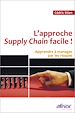 Téléchargez le livre numérique:  L'approche Supply Chain facile !