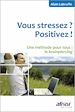 Téléchargez le livre numérique:  Vous stressez ? Positivez !
