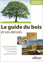 Téléchargez le livre :  Le guide du bois et ses dérivés