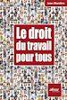 Téléchargez le livre numérique:  Le droit du travail pour tous
