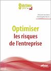 Télécharger le livre :  Optimiser les risques de l'entreprise