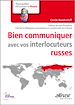 Téléchargez le livre numérique:  Bien communiquer avec vos interlocuteurs russes