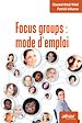Téléchargez le livre numérique:  Focus groups : mode d’emploi