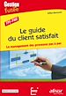 Téléchargez le livre numérique:  Le guide du client satisfait - Le management des processus pas à pas