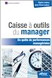 Téléchargez le livre numérique:  Caisse à outils du manager en quête de performances managériales