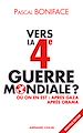 Téléchargez le livre numérique:  Vers la 4e Guerre mondiale ?