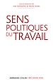 Téléchargez le livre numérique:  Sens politiques du travail