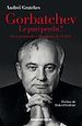 Téléchargez le livre numérique:  Gorbatchev, le pari perdu ?