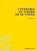 Téléchargez le livre numérique:  L'économie du cinéma en 50 fiches