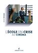 Téléchargez le livre numérique:  L'école en crise au cinéma