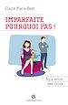 Téléchargez le livre numérique:  Imparfaite, pourquoi pas !