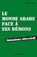Téléchargez le livre numérique:  Le monde arabe face à ses démons