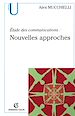 Téléchargez le livre numérique:  Étude des communications : nouvelles approches