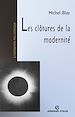 Téléchargez le livre numérique:  Les clôtures de la modernité