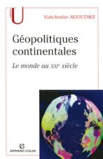 Télécharger cet ebook : Géopolitiques continentales