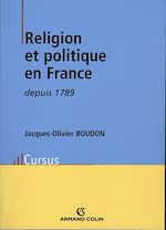 Téléchargez le livre numérique:  Religion et politique en France depuis 1789