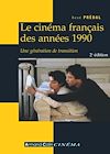 Télécharger l'ebook Le cin�ma fran�ais des ann�es 1990