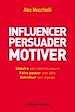 Téléchargez le livre numérique:  Influencer, persuader, motiver
