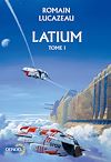 Latium (Tome 1) | Lucazeau, Romain